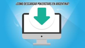 ¿Cómo descargar PokerStars en Argentina?