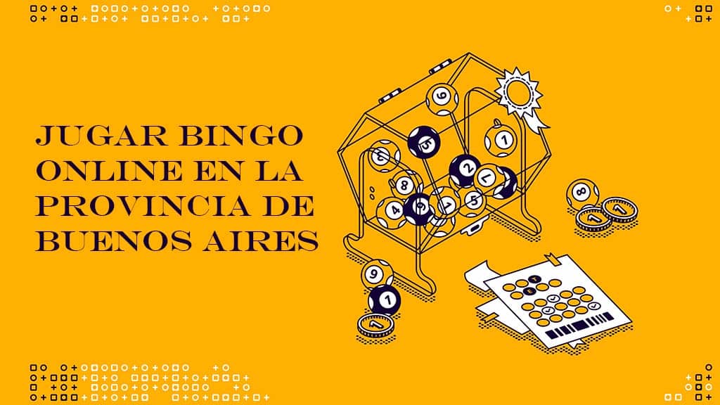 ¿Cómo y dónde jugar bingo online en la Provincia de Buenos Aires?